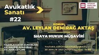 #AvukatlıkSanatı | Av. Leylan Demirağ Aktaş | Üstatlardan meslek sırları
