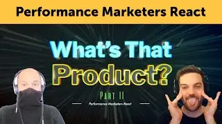 Performance Marketers React to Great and Horrible Video Ads #7