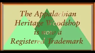 The Appalachian Heritage Woodshop Receives Registered Trademark