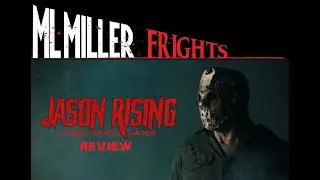 JASON RISING - A FRIDAY THE 13TH FAN FILM (2021) Jason's Back & This Time He's Brought His Mommy!