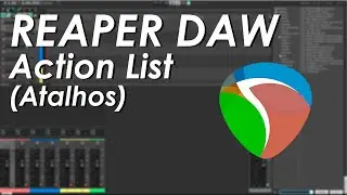 Dica Reaper DAW - Action List (Atalhos) | @sounddesignxp