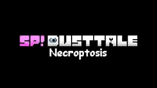 SP!Dusttale Necroptosis Sans Fight Release