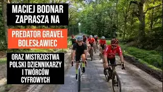Maciej Bodnar zaprasza na Predator  Gravel w Bolesławcu. Jak Maciek ocenia potencjał trasy?