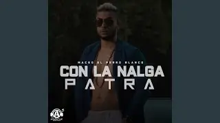 Con La Nalga Patra