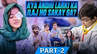 Kya andhi larki ka ilaj ho sakay ga? (Part2) | emotional play for kids | hoorainasifvlogs.