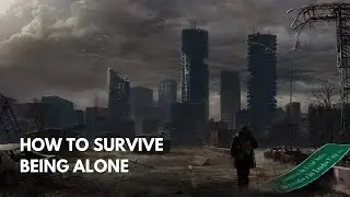 How to SURVIVE being ALONE ON EARTH