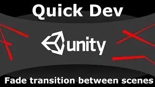 QuickDev : Fade Transition Between Scenes in Unity 3D