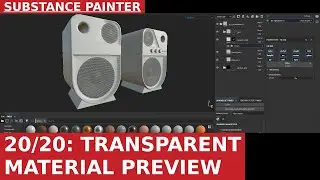 Substance Painter fundamentals - 20: Transparent Materials in the 3D viewport