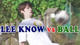 Lee Know vs Ball