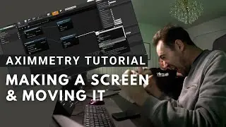 Aximmetry Tutorial - Making a screen & moving it