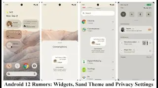 Android 12 Features and Updates: Widgets, Sand Theme and Privacy Settings (Feb.2021)