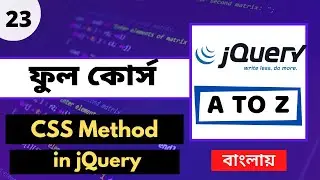 23. Master jQuery CSS Method in Bangla! Ultimate Guide to Using CSS in jQuery | Web Ship Tutorial