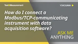 Connect Modbus/TCP-Communicating Instrument w/Data Acquisition Software | Yokogawa Test&Measurement