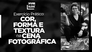 FAÇA ESSE EXERCÍCIO PARA APRENDER A DOMINAR COR, FORMA E TEXTURA NUMA FOTOGRAFIA