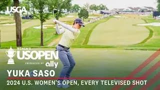 Yuka Saso's 2024 U.S. Women's Open Victory at Lancaster Country Club | Every Televised Shot