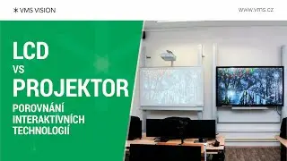 Interaktivní LCD vs Interaktivní Projektor | VMS VISION