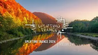 UPLIFTING TRANCE 2024 VOL. 24 [FULL SET]