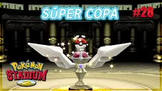 Pokémon Stadium 2 | #28 - Super Copa (Combates 5 a 8)