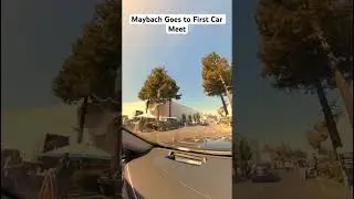 Maybach Goes to First Car Meet