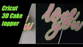 3D Cake Topper using Cricut| DIY Cricut toppers