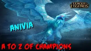 A to Z of Champions - Anivia | League of Legends #79