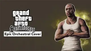 GTA San Andreas | EPIC Orchestral Cover | Grand Theft Auto | Poperasity