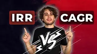 INVESTMENT VALUATION: CAGR vs. IRR | Calculation and Differences