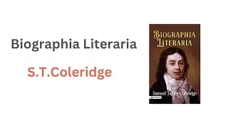 Introduction to Biographia Literaria : Samuel Taylor Coleridge