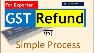 Export - GST Refund Process with practical case | Step by Step Process of GST RFD01|
