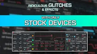 Crazy GLITCH Sound Design (Stock Ableton Devices Only)