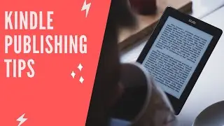 Kindle Publishing Tips - Avoid these mistakes when publishing your next kindle book!