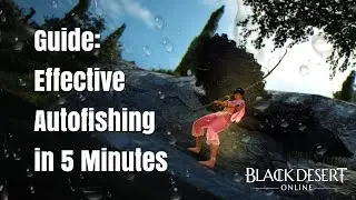 Quick and Easy Autofishing Guide - Black Desert Online