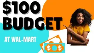 $100 budget at Wal-Mart