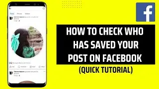 How To Check Who Has Saved Your Post On Facebook