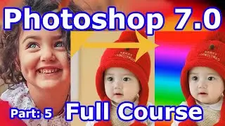Adobe Photoshop 7.0 | Full Course in Bangla | Part 6 | Eraser | Gradient  & Paint Bucket Tools