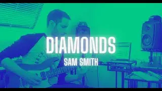 Diamonds - Sam Smith (Guitar Cover)