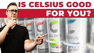 Is Celsius Energy Drink Good or Bad For You?