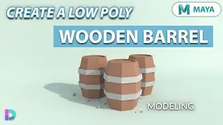 Model A Low Poly Barrel In Maya | Part 1 Modeling