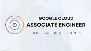 Google Cloud Associate Engineer Certification - Question 5