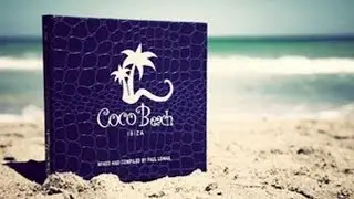 Coco Beach Ibiza, Vol. 3 - 10th Anniversary (Compiled by Paul Lomax) - Official Teaser (HD)
