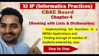 Class 11 IP | # 12 | Ch 4 Working with Lists and Dictionaries | CBSE Board