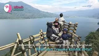 Bagaimana Cara Anak Mommy ASF 'Layangan Putus' Pulih dari Trauma Konflik Ortu?