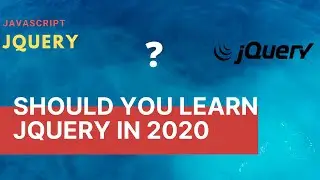 Should you learn jQuery in 2020