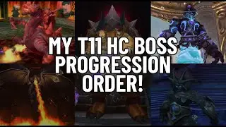 My T11 HC Boss Progression Order!