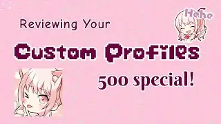 500 SPECIAL | Review your custom profiles! | Project Sekai