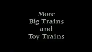More Toy Trains and Big Trains (1994) [VHS]