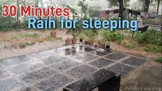 Rain Sounds for Sleeping || 30 Minutes Rain video for sleep || Deep sleep rain music
