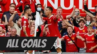 Cristiano Ronaldo All Premier League Goals Since His Return|2021-22