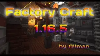 FactoryCraft by Allman 1.16.5 #56. Носатые Лунатики.