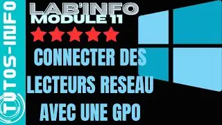 CONNECTER DES LECTEURS RESEAU AVEC UNE STRATEGIE GPO (module 11)